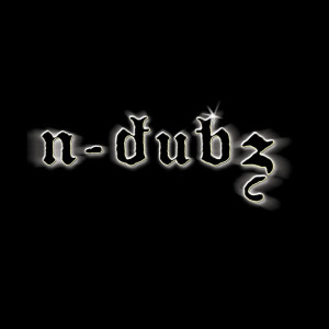 ดาวน์โหลดและฟังเพลง N-Dubz พร้อมเนื้อเพลงจาก N.A.A
