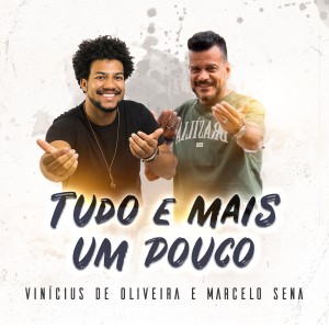 ดาวน์โหลดและฟังเพลง Tudo e Mais um Pouco พร้อมเนื้อเพลงจาก Vinícius de Oliveira