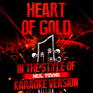 ดาวน์โหลดและฟังเพลง Heart of Gold (In the Style of Neil Young) [Karaoke Version] (Karaoke Version) พร้อมเนื้อเพลงจาก Ameritz Audio Karaoke