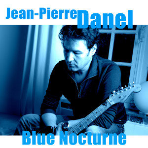 Jean-Pierre Danel的專輯Blue Nocturne