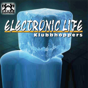 收聽Klubbhoppers的Electronic Life (Extended Mix)歌詞歌曲