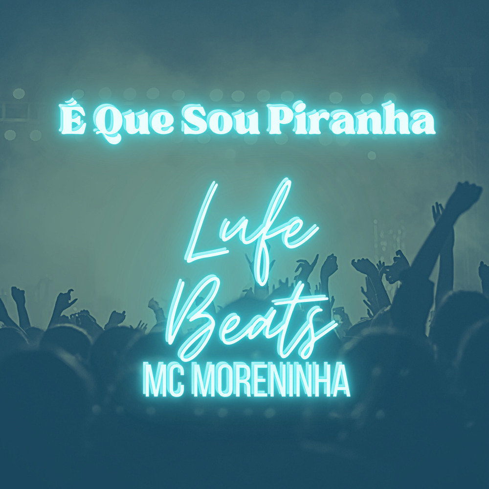 É Que Sou Piranha (Explicit)