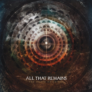All That Remains的專輯The Order of Things