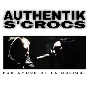 收聽Authentik S'Crocs的Héros歌詞歌曲