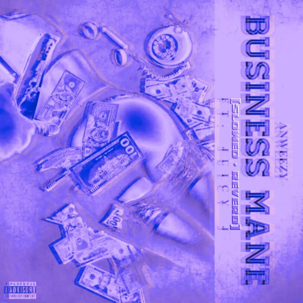 Business Mane (Slowed + Reverb) (feat. Juicy J) (Explicit)