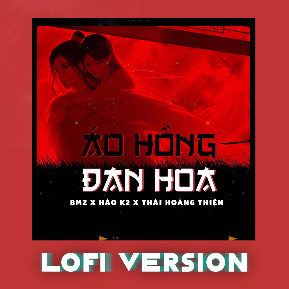 Áo Hồng Đan Hoa (Thái Hoàng Thiện Lofi - Beat)