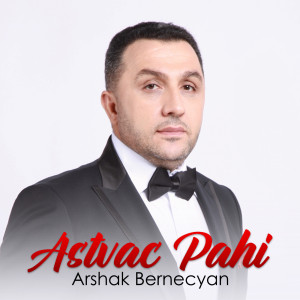 Dengarkan lagu Astvac Pahi (Explicit) nyanyian Arshak Bernecyan dengan lirik