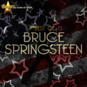 Memories Are Made of These: The Best of Bruce Springsteen