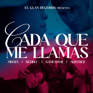 อัลบัม Cada Que Me Llamas (feat. Alisther) [Explicit] ศิลปิน Mhaya