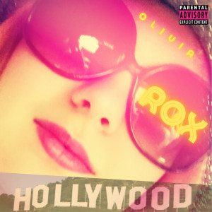 Olivia Rox的專輯Hollywood (Explicit)