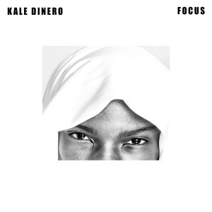 收聽Kale Dinero的Focus歌詞歌曲