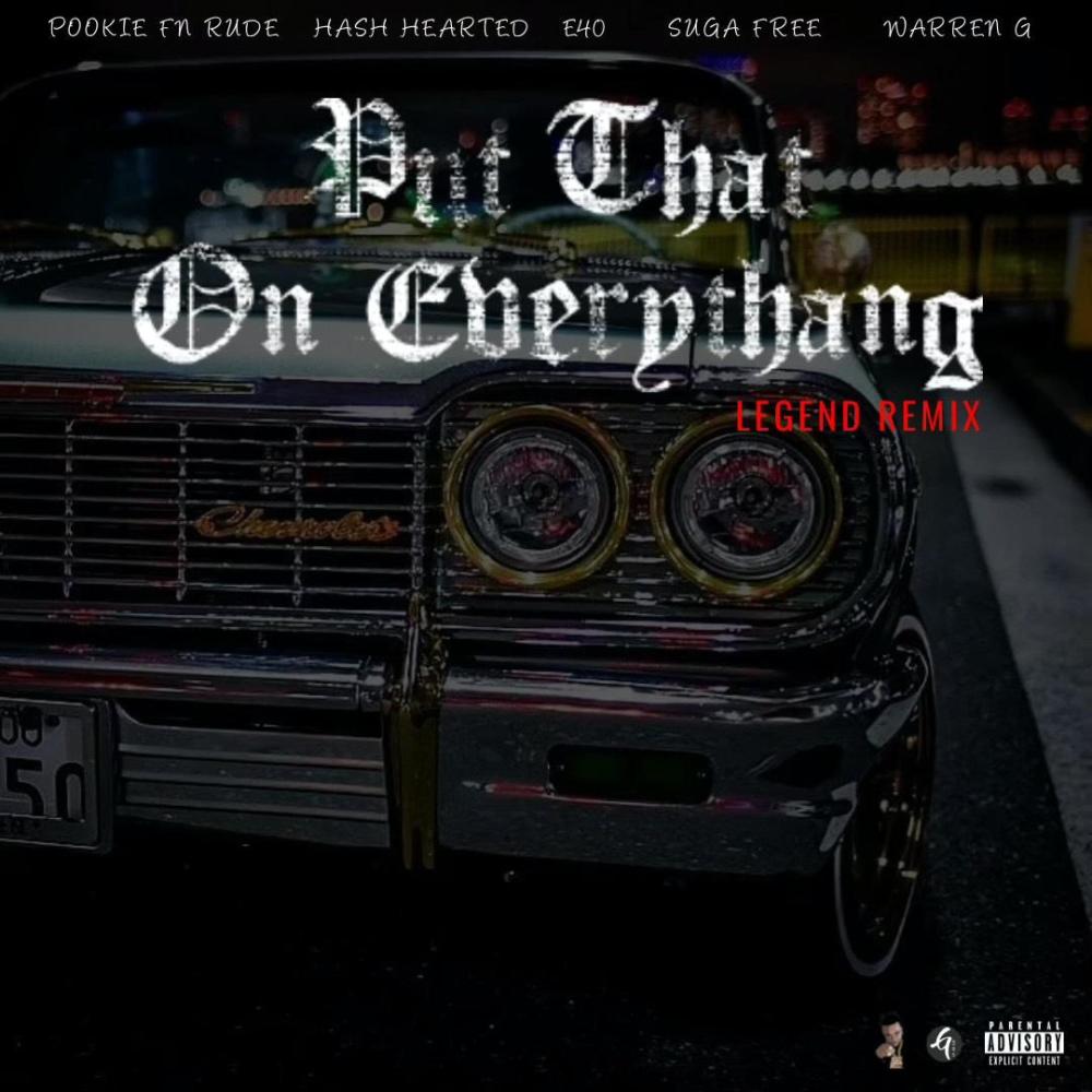 Put That On Everythang (feat. Hash Hearted & E-40) (Legend Remix|Acapella|Explicit)
