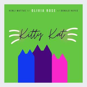 อัลบัม Kitty Kat (feat. Donald Hayes) ศิลปิน Olivia Rose