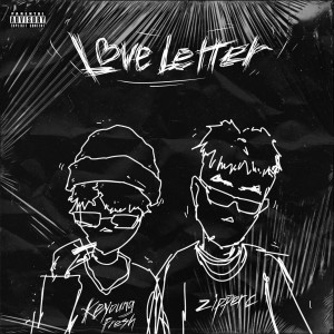 Dengarkan lagu Love Letter nyanyian Zipper C dengan lirik