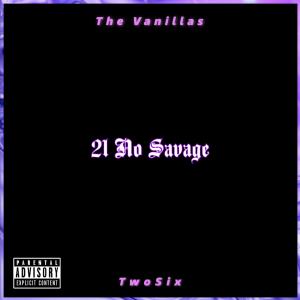 21 No Savage (Explicit) dari The Vanillas