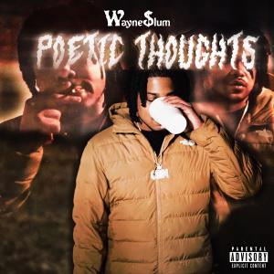 Wayne$lum的專輯Poetic Thoughts (Explicit)