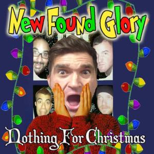 ดาวน์โหลดและฟังเพลง Nothing For Christmas พร้อมเนื้อเพลงจาก New Found Glory
