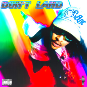 Listen to Don't Land (Explicit) song with lyrics from Ease World