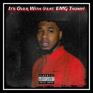 Jonah的專輯It's Over With (feat. EMG Thump) [Explicit]