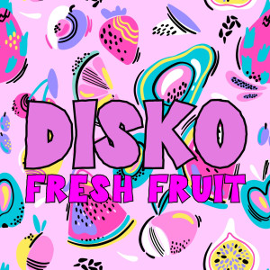 Album Disko from Fresh Fruit
