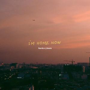收聽Narda的I'M HOME NOW (Explicit)歌詞歌曲