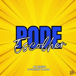 收聽Dj Gvzinho Tralha的PODE ESCOLHER (Explicit)歌詞歌曲