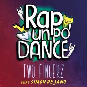 收聽Two Fingerz的Rap un po' dance歌詞歌曲