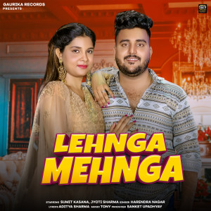 Listen to Lehnga Mehnga song with lyrics from Harendra Nagar