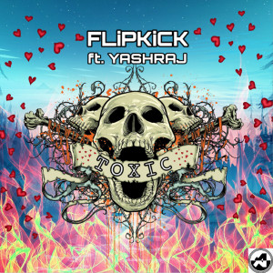 ดาวน์โหลดและฟังเพลง Toxic พร้อมเนื้อเพลงจาก FLiPKiCK