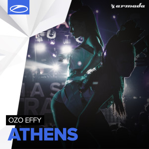 收听Ozo Effy的Athens (Original Mix)歌词歌曲