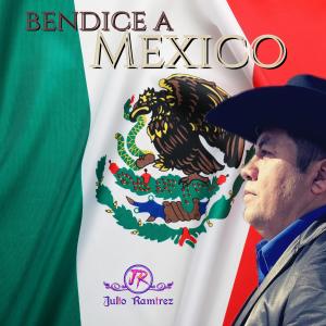 Bendice a Mexico dari Julio Ramírez