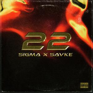 Sigma的專輯22 (feat. Savke)
