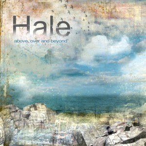 Album Above, Over and Beyond oleh Hale