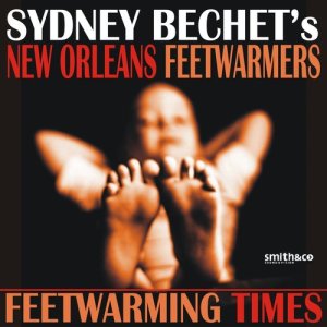 อัลบัม Feetwarming Times ศิลปิน Sydney Bechet