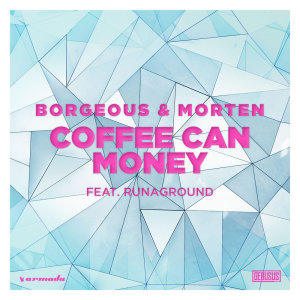 Album Coffee Can Money (feat. RUNAGROUND) (Explicit) from Borgeous