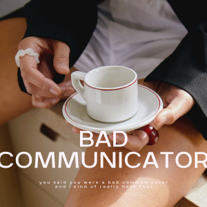 Album Bad Communicator oleh TRACE