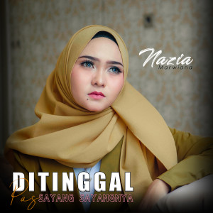 ดาวน์โหลดและฟังเพลง Ditinggal Pas Lagi Sayang Sayange พร้อมเนื้อเพลงจาก Nazia Marwiana