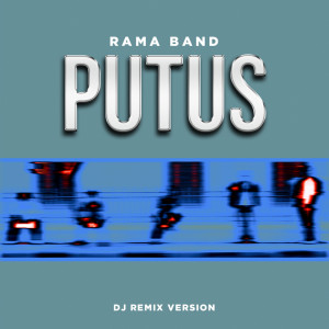 RAMA BAND的專輯Putus (Remix)