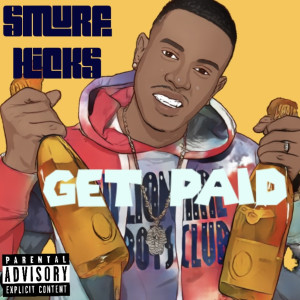 อัลบัม Get Paid (Explicit) ศิลปิน Smurf Hicks