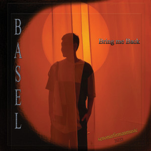 Listen to Bring Me Back song with lyrics from Basel