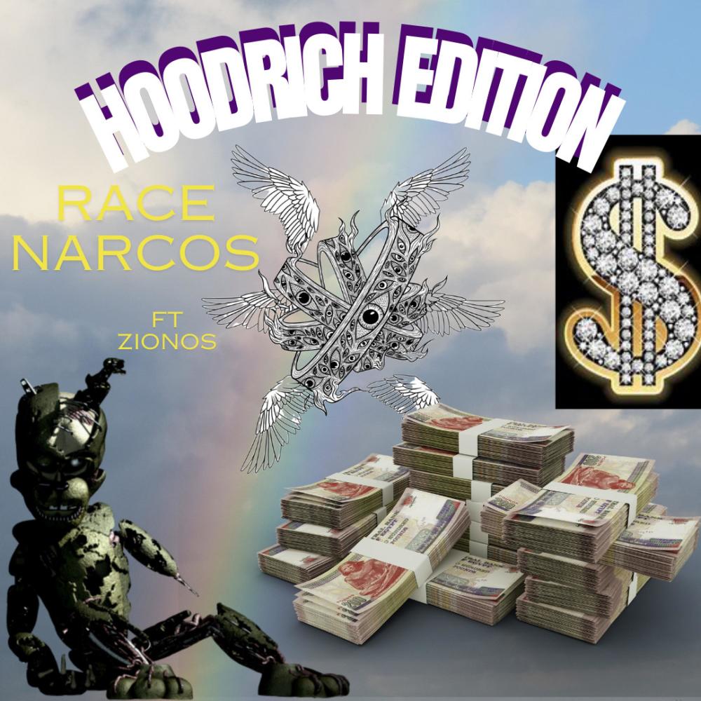 Race Narcos (HOODRICH EDITION) (Explicit)
