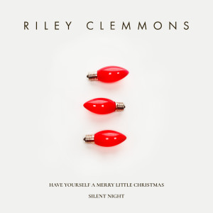 收聽Riley Clemmons的Have Yourself A Merry Little Christmas歌詞歌曲
