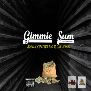 Album Gimmie Sum (Explicit) from J Mula