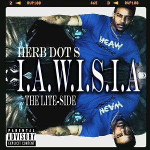 Herb Dot S的专辑I.a.W.I.S.I.a the Lite-Side (Explicit)