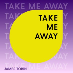 James Tobin的專輯Take Me Away