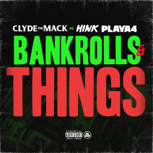 Album Bankrolls & Things (Explicit) oleh Clyde The Mack