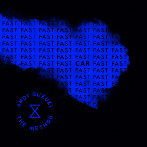 Andy Suzuki & The Method的專輯Fast Car