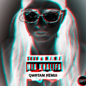 Album Mia Khalifa (Qwrtam Remix) from Skan