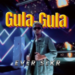 Ever Slkr的专辑Gula-gula