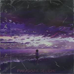 ssxrcazm的專輯Paradisaic Delight (Slowed + Reverb)
